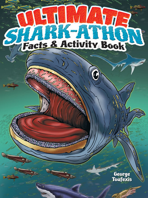 Ultimate Shark-athon Facts and Activity Book by George Toufexis, 9780486491851