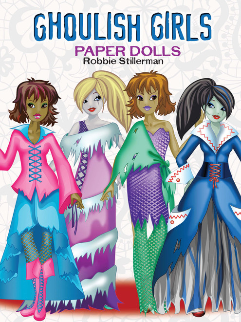 Ghoulish Girls Paper Dolls by Robbie Stillerman, 9780486494890