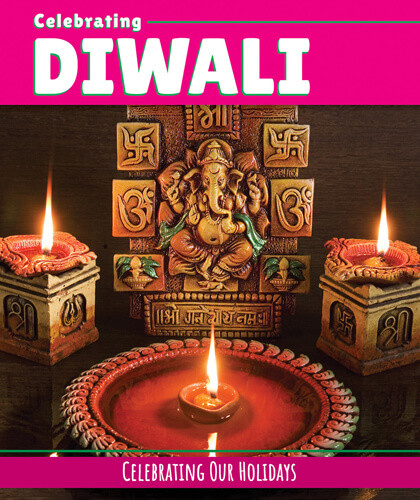 Celebrating Diwali by Elizabeth Morgan, Michelle Parker-Rock, 9781502664983