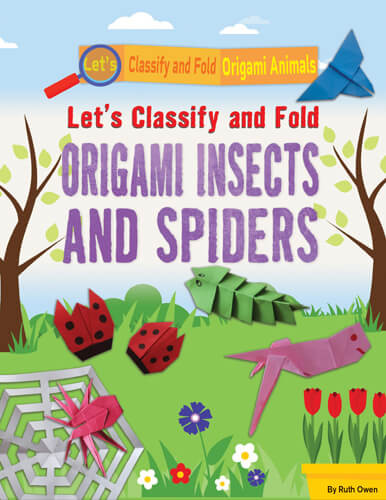 Let's Classify and Fold Origami Insects and Spiders - 9781978530140 by Ruth Owen, 9781978530140