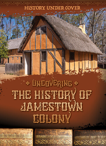 Uncovering the History of Jamestown Colony - 9781978528864 by Kathryn Wesgate, 9781978528864