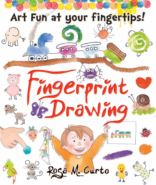 Fingerprint Drawing (Art Fun at Your Fingertips!) by Rosa M. Curto, 9780486802220