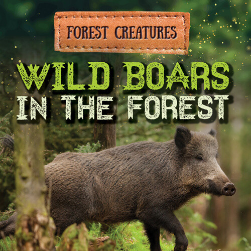 Wild Boars in the Forest by Donna Reynolds, 9781538279298