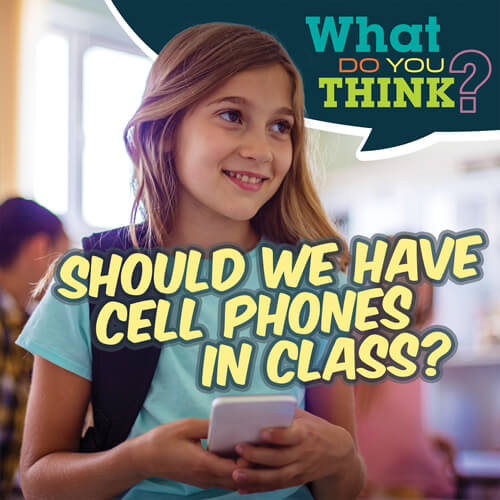 Should We Have Cell Phones in Class? by Raymie Davis, 9781538278772