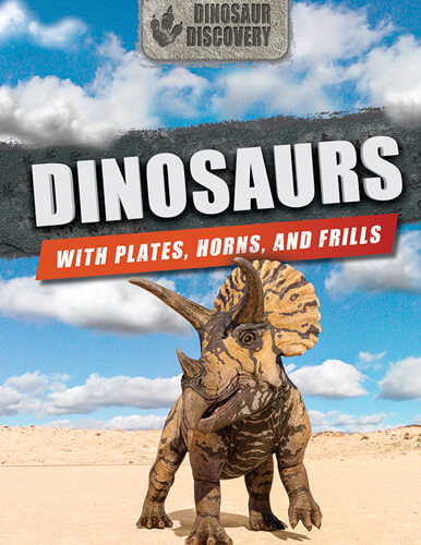 Dinosaurs with Plates, Horns, and Frills by Tim Batty, 9781725338432