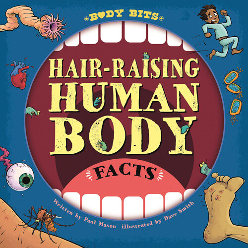 Hair-Raising Human Body Facts - 9781538277812 by Paul Mason, 9781538277812