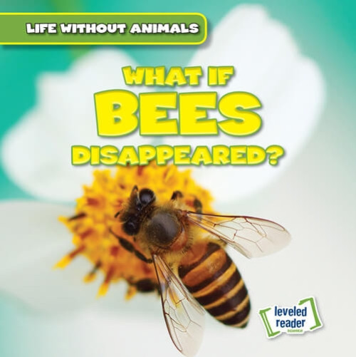 What If Bees Disappeared? - 9781538276235 by Anthony Ardely