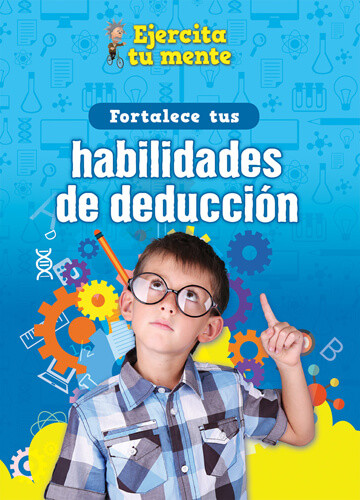 Fortalece tus habilidades de deducción (Strengthen Your Deduction Skills) by Àngels Navarro, 9781725336872