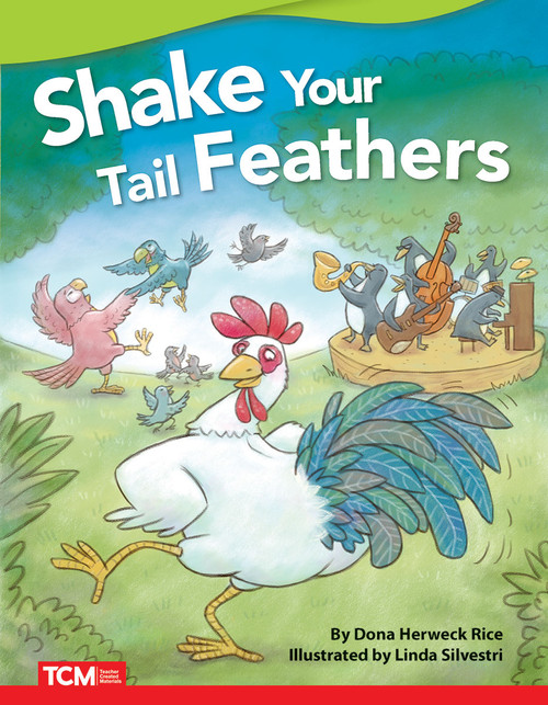 Shake Your Tail Feathers by Dona Herweck Rice, Linda Silvestri, 9781087601069