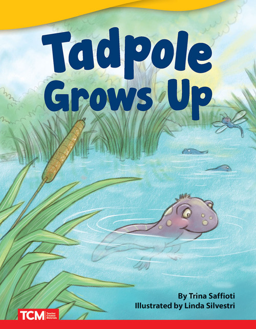 Tadpole Grows Up by Trina Saffioti, Linda Silvestri, 9781087601281