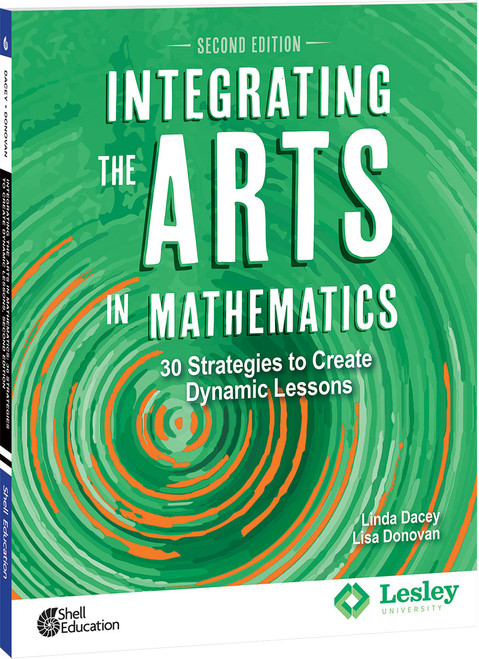 Integrating the Arts in Mathematics (30 Strategies to Create Dynamic Lessons) by Linda Dacey, Lisa Donovan, 9780743970259
