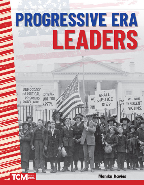 Progressive Era Leaders by Monika Davies, 9781425850647
