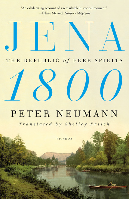 Jena 1800 (The Republic of Free Spirits) - 9781250862938 by Peter Neumann, Shelley Frisch, 9781250862938