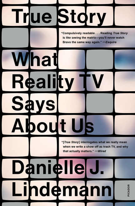 True Story (What Reality TV Says About Us) - 9781250862945 by Danielle J. Lindemann, PhD, 9781250862945