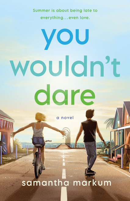 You Wouldn't Dare (A Novel) by Samantha Markum, 9781250846785