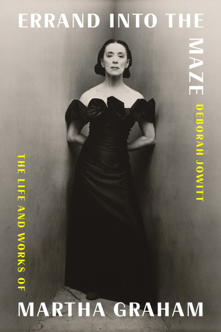 Errand into the Maze (The Life and Works of Martha Graham) by Deborah Jowitt, 9780374280628