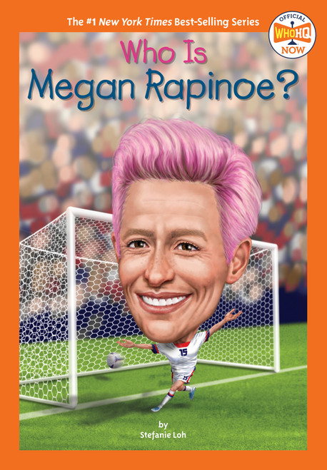 Who Is Megan Rapinoe? by Stefanie Loh, Who HQ, Andrew Thomson, 9780593520802