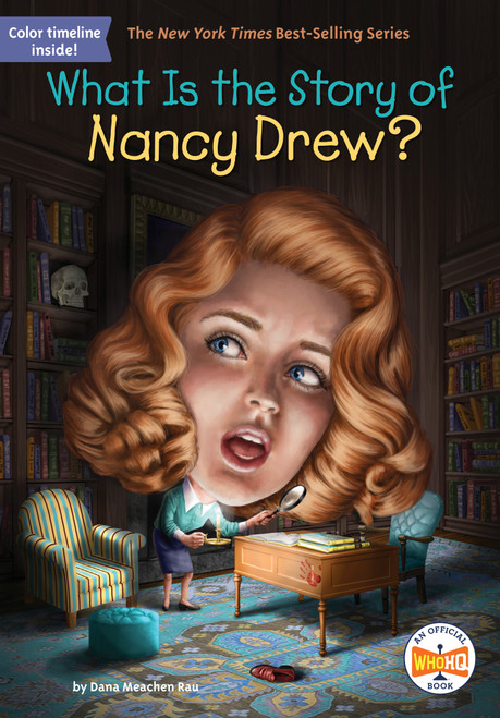 What Is the Story of Nancy Drew? - 9781524791797 by Dana Meachen Rau, Who HQ, Dede Putra, 9781524791797