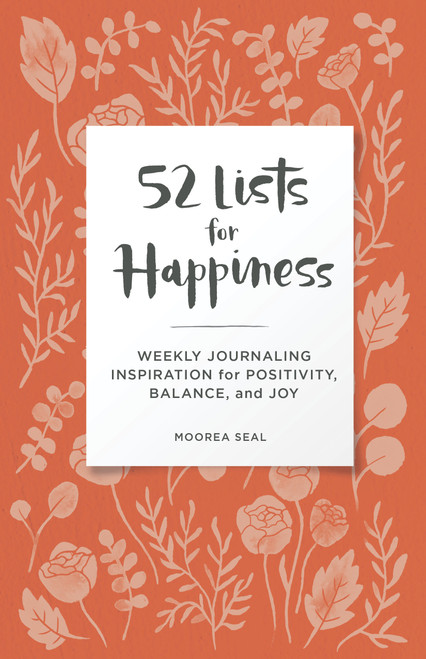 52 Lists for Happiness Floral Pattern - 9781632174758 by Moorea Seal, 9781632174758