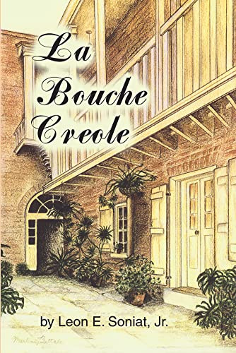 Bouche Creole, La by Jr., Leon E. Soniat, 9781455627110
