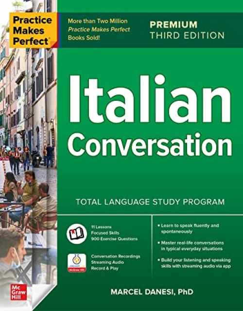 Practice Makes Perfect: Italian Conversation, Premium Third Edition by Marcel Danesi, 9781264807345