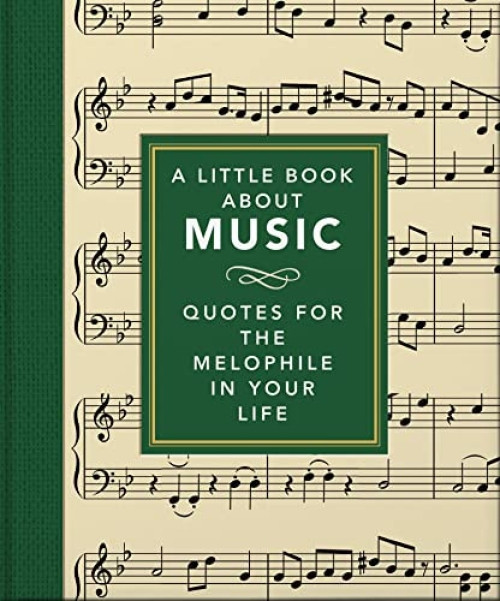 A Little Book About Music (Quotes for the melophile in your life) (Miniature Edition) by OH, OH, 9781800693272