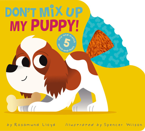 Don't Mix Up My Puppy! by Rosamund Lloyd, Spencer Wilson, 9781664350526