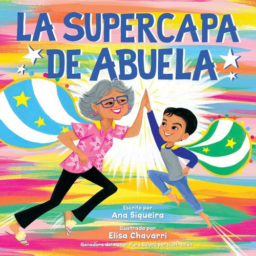 La supercapa de Abuela (Abuela's Super Capa (Spanish Edition)) by Ana Siqueira, Elisa Chavarri, 9780063113671