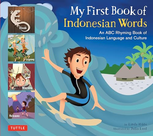 My First Book of Indonesian Words (An ABC Rhyming Book of Indonesian Language and Culture) by Linda Hibbs, Julia Laud, 9780804853118