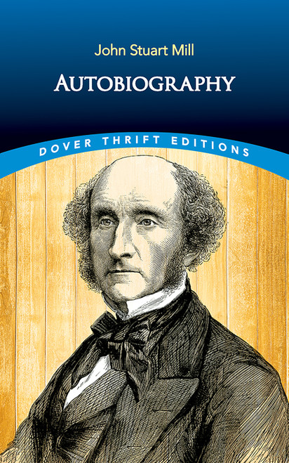 Autobiography - 9780486850702 by John Stuart Mill, John J. Coss