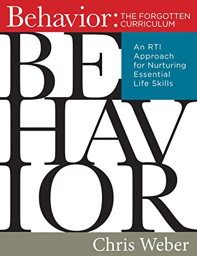 Behavior:The Forgotten Curriculum by Chris Weber, 9781943874323