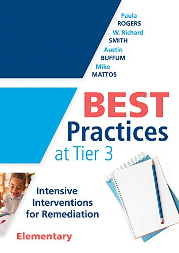 Best Practices at Tier 3 [Elementary] by Paula Rogers, W. Richard Smith, Austin Buffum, Mike Mattos, 9781943874392