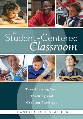 Student-Centered Classroom by Jeanetta Jones Miller, 9781949539998
