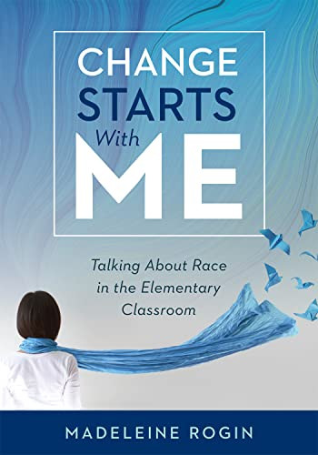 Change Starts With Me by Madeleine Rogin, 9781952812774