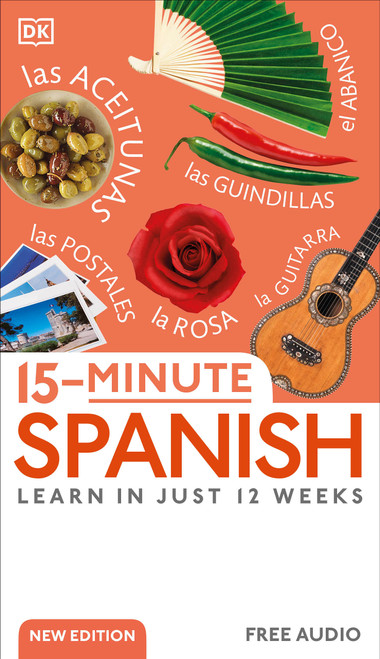 15-Minute Spanish (Learn in Just 12 Weeks) - 9780744073720 by DK
