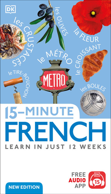 15-Minute French (Learn in Just 12 Weeks) by DK, 9780744073713