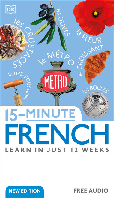 15-Minute French (Learn in Just 12 Weeks) by DK, 9780744073713