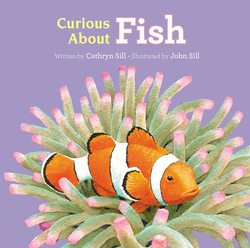 Curious About Fish by Cathryn Sill, John Sill, 9781682632123