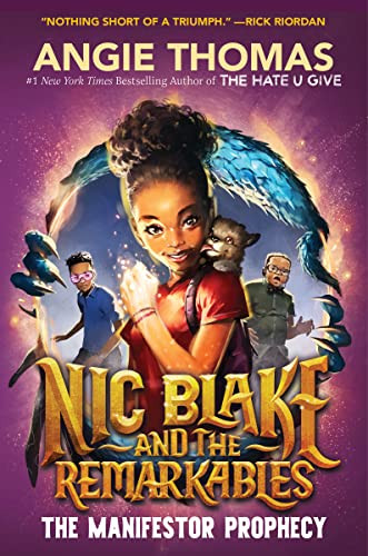 Nic Blake and the Remarkables: The Manifestor Prophecy by Angie Thomas, 9780063225138