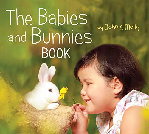 The Babies and Bunnies Book by John Schindel, Molly Woodward, John Schindel, Molly Woodward, 9780063239234