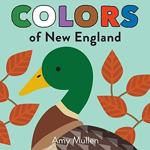 Colors of New England by Amy Mullen, 9781938093999