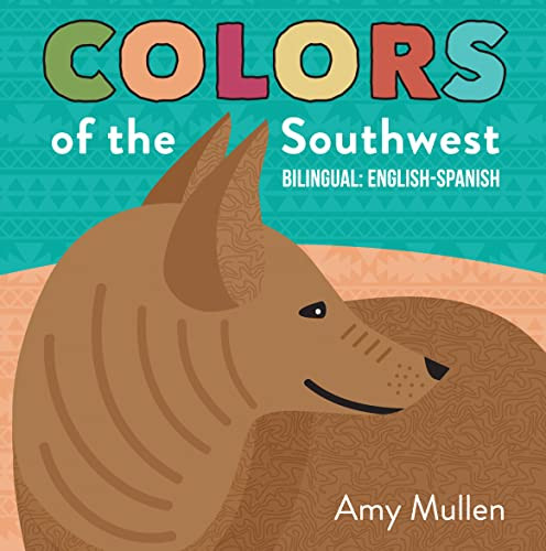 Colors of the Southwest by Amy Mullen, 9781947458512