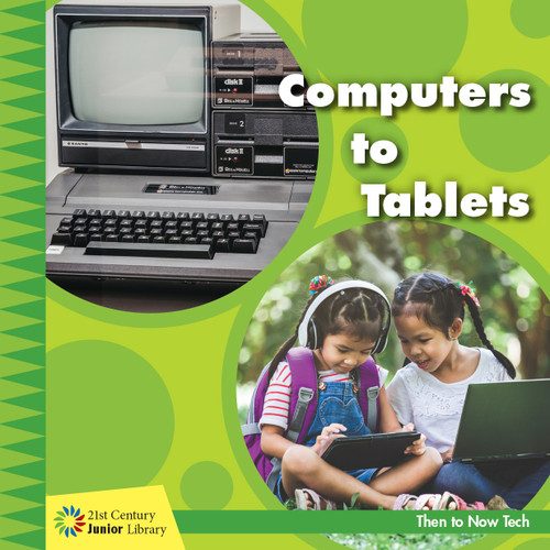 Computers to Tablets by Jennifer Colby, 9781534147287