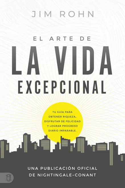 El Arte De La Vida Excepional (Spanish Edition) by Jim Rohn, 9781640953536