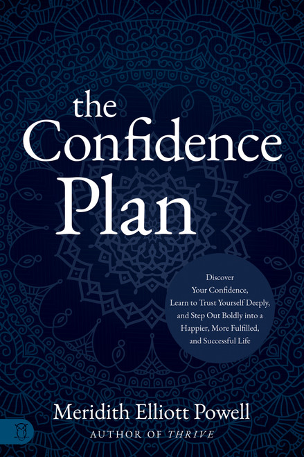 The Confidence Plan: A Guided Journal by Meridith Elliott Powell, MBA, CSP, 9781640954311