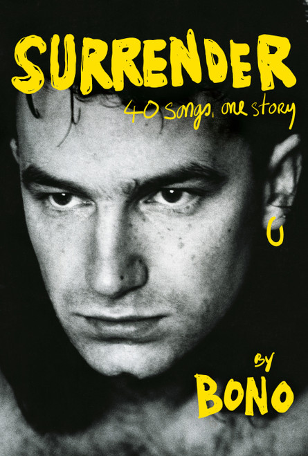 Surrender (40 Songs, One Story) by Bono, 9780525521044