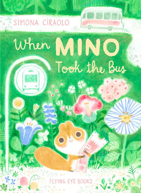 When Mino Took the Bus by Simona Ciraolo, 9781838740887