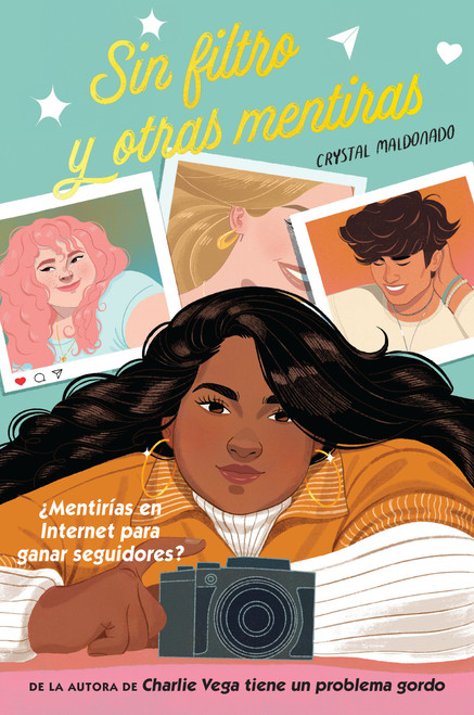 Sin filtro y otras mentiras (Spanish Edition) by Crystal Maldonado, 9780823454006