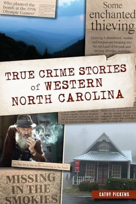 True Crime Stories of Western North Carolina - 9781467152150 by Cathy Pickens