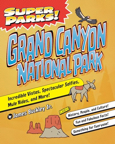 Super Parks! Grand Canyon National Park by Jr. James Buckley, 9781467198912